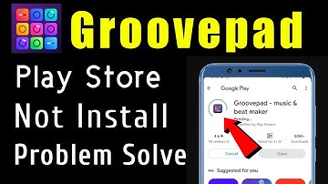 Groovepad App Not Install Download Problem Solve On Google Play Store & Ios