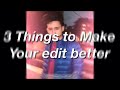 3 Things to do to make your edit better - Videostar Tutorial