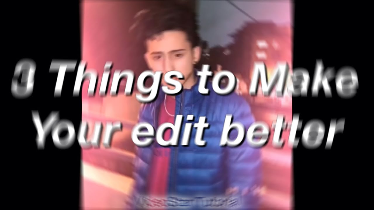 3 Things to do to make your edit better - Videostar Tutorial - YouTube