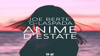 Joe Berte' Ft. G-laspada - Anime D'Estate (Radio Edit - Teaser)