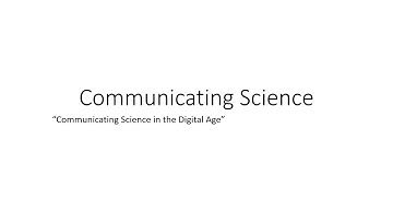 Communicating Science in the Digital Age