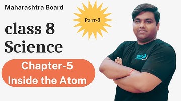 Valency And Electronic Configuration | Class 8 Science |Chapter 5 Inside an Atom |Maharashtra board