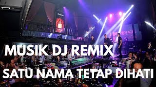 DJ Satu Nama Tetap Dihati Remix Terbaru Versi Gagak