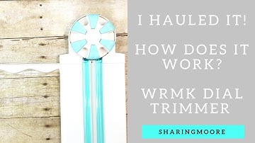 I Hauled It!  Tools Edition! -WRMK Dial Trimmer -   Sept 2018 {Sharingmoore}