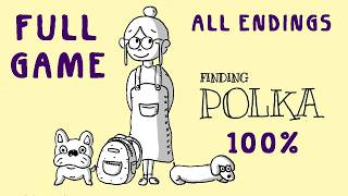 Finding Polka: Full Game [100%] {All Endings} (No Commentary Walkthrough)