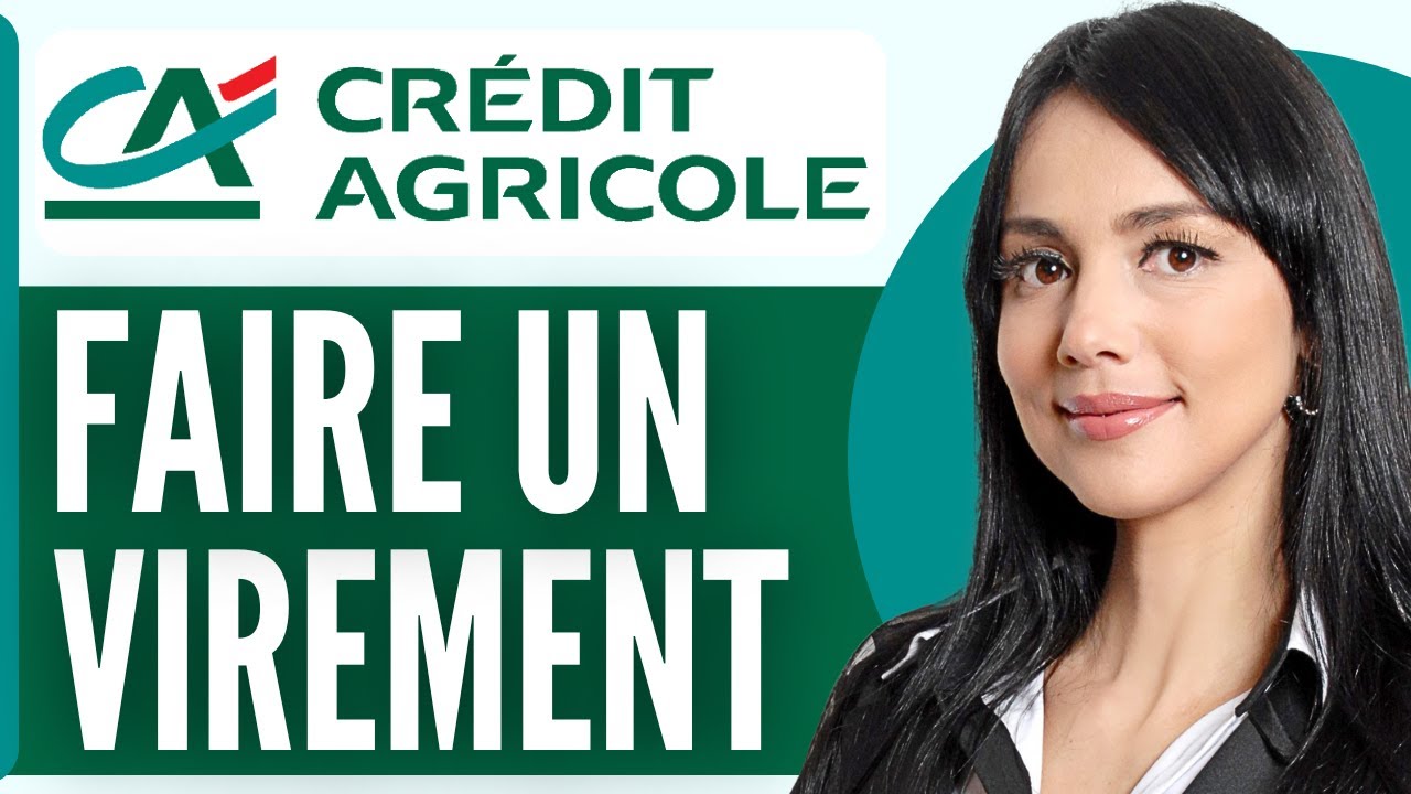 Comment Faire Un Virement Bancaire Credit Agricole (En 2026) - YouTube