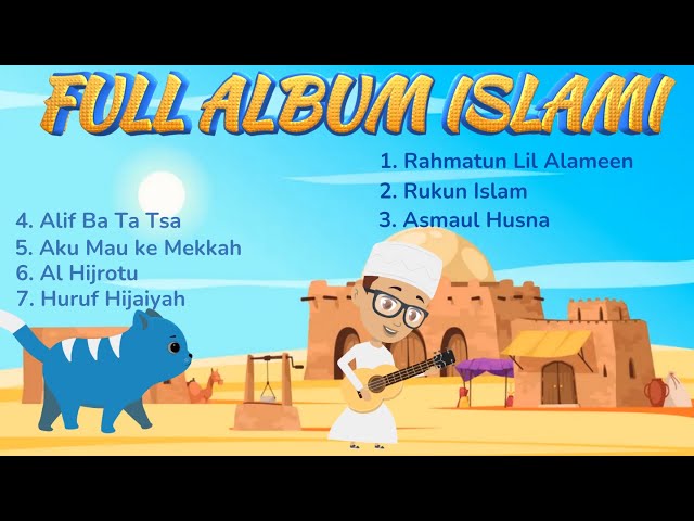 Lagu Anak Islami - Full Album Lagu Anak Islami | Rahmatun Lil Alameen, Asmaul Husna, Alif Ba Ta Tsa class=