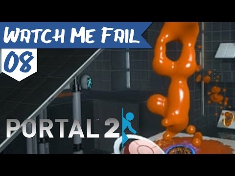 Watch Me Fail | Portal 2 | 8 | 