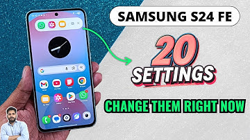 Samsung S24 FE : Change These 20 Settings Right Now