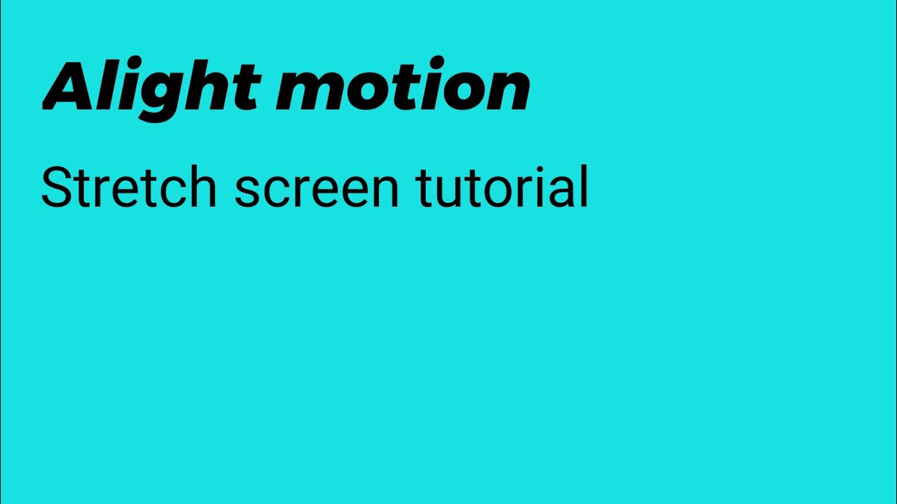 ALIGHT MOTION TUTORIAL [ STRETCH SCREEN TRANSITION ] - YouTube