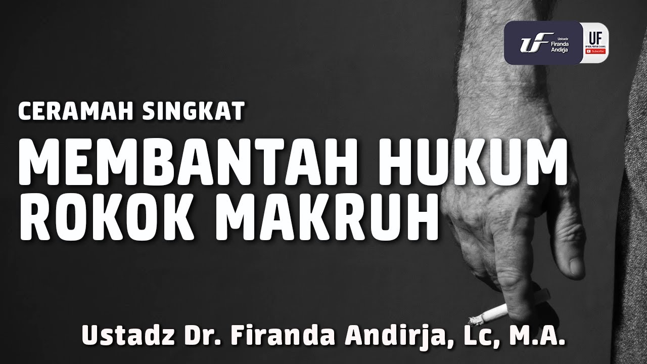 Membantah Hukum Rokok Makruh [ID-EN Sub][ - Ustadz Dr. Firanda Andirja, M.A.