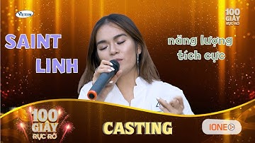 CASTING 100 GIÂY RỰC RỠ MÙA 2 - Saint Linh cô nàng Việt kiều Đức giàu năng lượng tích cực