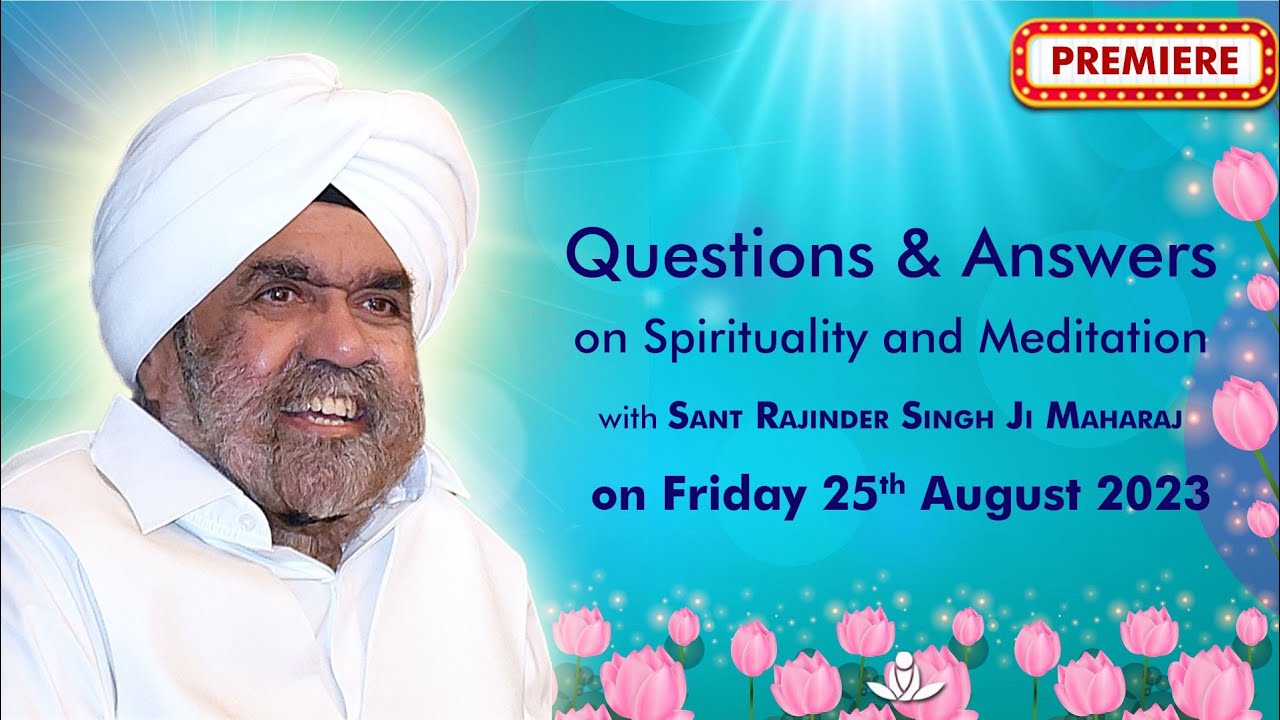 Q & A on Spirituality & Meditation with Sant Rajinder Singh Ji Maharaj ...