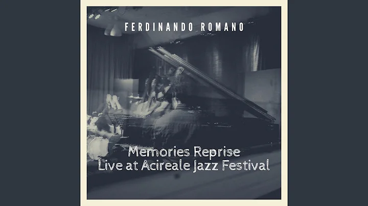 Memories Reprise (Live at Acireale Jazz Festival) ...