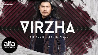Virzha - Hati Kecil (Official Video Lirik)