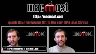 Five Reasons Not To Use Your ISP's Email Service (MacMost Now 655)