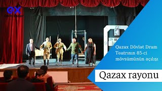 Qazax Dövlət Dram Teatrının 85-ci mövsümünün açılışı/Qərb Xəbər