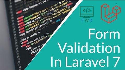 Form Validation In Laravel 7 | Laravel Complete Course In Hindi