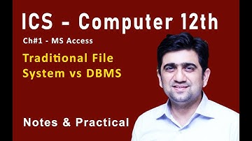 ICS - Computer 12th - Ch#1 - MS Access | Traditional File System vs DBMS