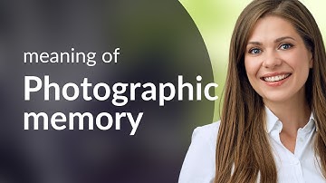 Unlocking the Secrets of a Photographic Memory