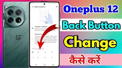 oneplus 12 back button settings, oneplus 12 side button setting