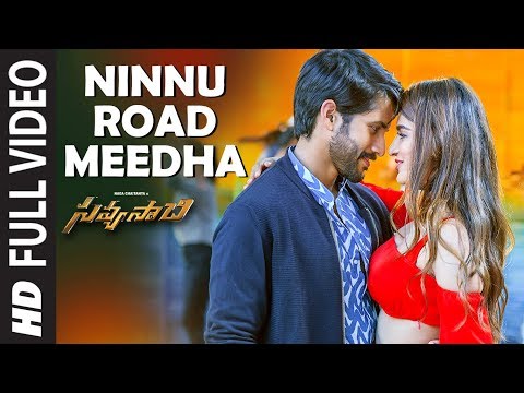 Ninnu Road Meeda Full Video Song - Savyasachi Video Songs | Naga Chaitanya, Nidhi Agarwal