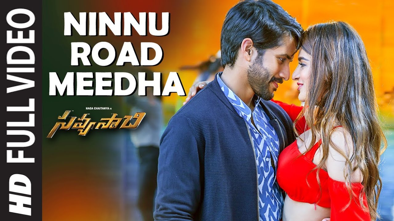  Ninnu Road Meeda Full Video Song - Savyasachi Video Songs | Naga Chaitanya, Nidhi Agarwal