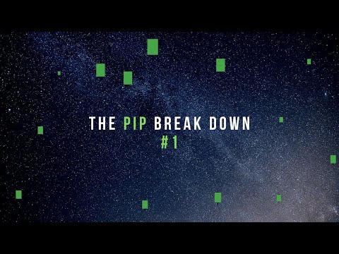 The Pip Break Down