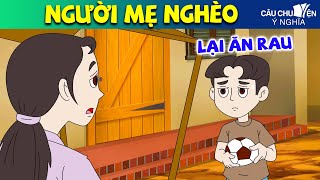 NGƯỜI MẸ NGHÈO | phim hoạt hình CÂU CHUYỆN Ý NGHĨA | TRUYỆN CỔ TÍCH HAY NHẤT 2024