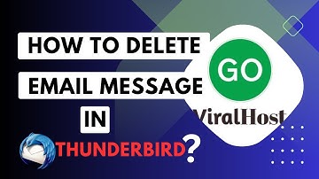 How to delete an email message in Mozilla Thunderbird   GoViralHost