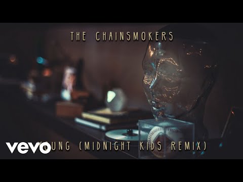 The Chainsmokers - Young (Midnight Kids Remix) [Audio]