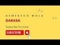 Demekech Mola Darasa Nen Godaw New Gospel Song Demekech Mola Darasa Nen Godaw New Gospel Song
