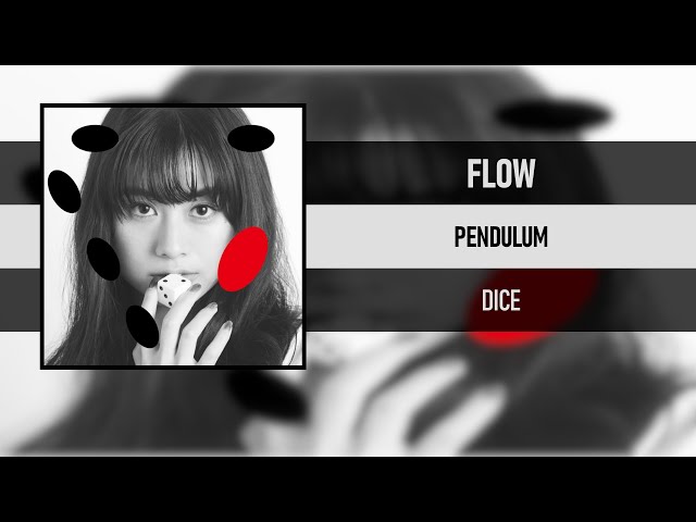 FLOW - PENDULUM [DICE] [2021] class=