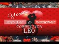 LEO - WHEN GOD PLAYS MATCHMAKER YOU SHOW UP... YOU ARE THE SPELL