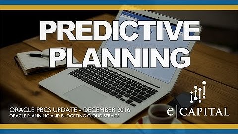 Predictive Planning [Oracle PBCS Release - Dec 2016]
