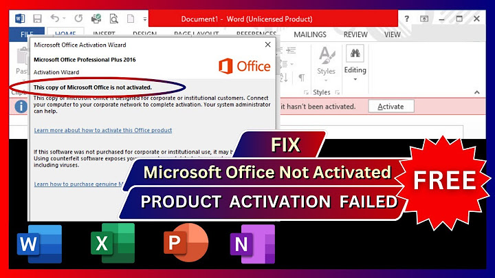 Microsoft office báo lỗi not activation wizard 2023 năm 2024