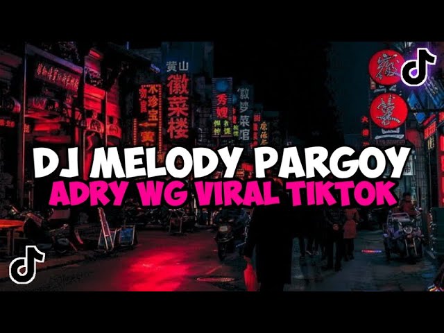 DJ MELODY PARGOY ADRY WG VIRAL TIK TOK YANG KALIAN CARI DJ CINTA TAK HARUS MEMILIKI class=
