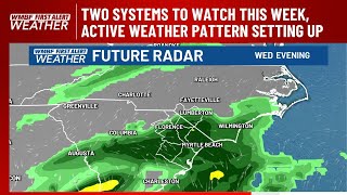 Two systems to watch this week, active weather pattern setting up