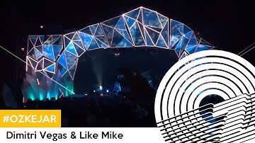 #OZKEJAR | DIMITRI VEGAS & LIKE MIKE