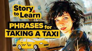 Story to Learn Spanish Phrases for Taking a Taxi