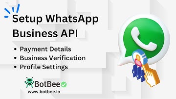 Setup WhatsApp Business API - Payment Details, Business Verification, Profile Settings | BotBee