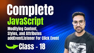 JavaScript Modifying Content, Styles, and Attributes | addEventListener For Click Event #javascript