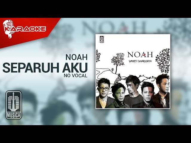 NOAH - Separuh Aku (Official Karaoke Video) | No Vocal - Female Version class=