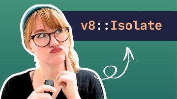 What the heck is a V8 isolate?