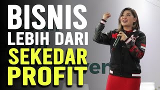 BISNIS LEBIH DARI SEKEDAR PROFIT | Motivasi Merry | Merry Riana