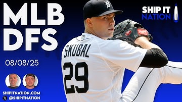 MLB DFS | 8/08/25 | DraftKings DFS Picks, Plays and Process