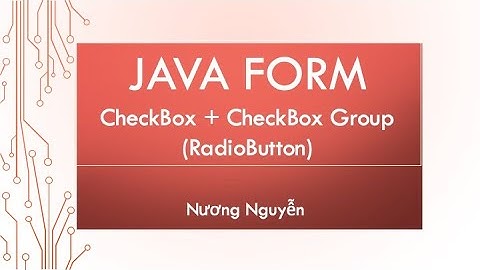CheckBox, CheckBox Group ( Radio Button) trong Java Form AWT