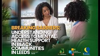 What Stops Black Communities Accessing Mental Health Support | Research Findings – Leeds