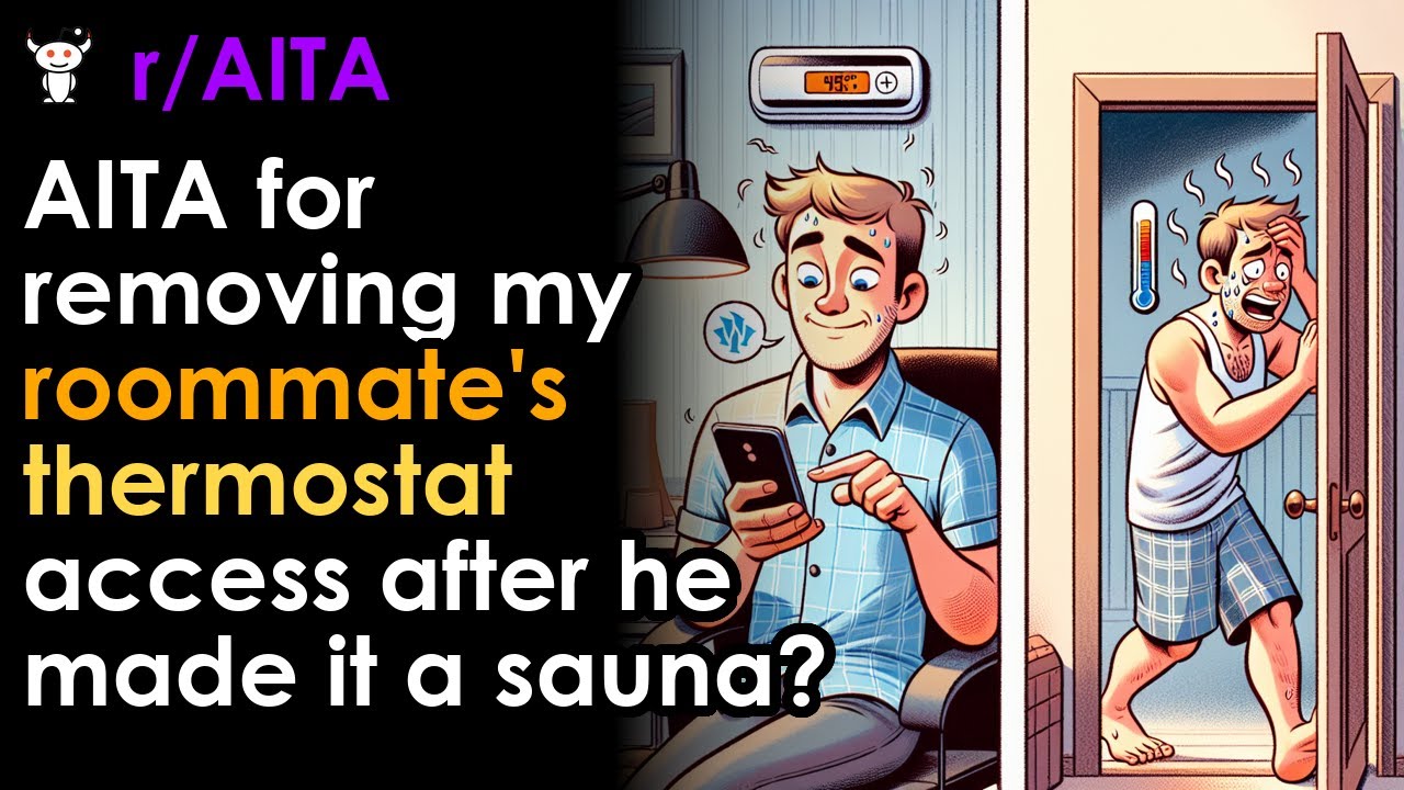 AITA for removing my roommate's thermostat access after he made it a sauna?