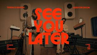 Download lagu Terrace Martin & Kenyon Dixon - 'See You Later' (Come As You Are Live Studio Sessions)